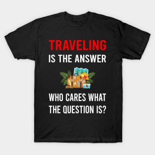 The Answer Travelling Travel Traveling Vacation Holiday T-Shirt